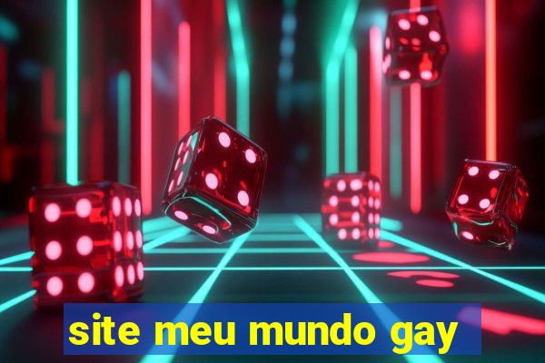 site meu mundo gay